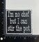 I'm No Chef but I can Stir the Pot, Funny, Hat Bar, Embroidered, Iron on Patch